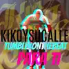 Kikoysucalle - Para Ti - Single